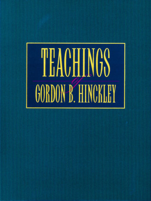 Title details for Teachings of Gordon B. Hinckley by Gordon B. Hinckley - Available